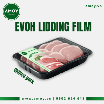EVOH LIDDING FILM FOR CHILLED PORK